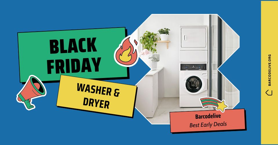 Best Washer and Dryer Black Friday Deals Top Early Offers